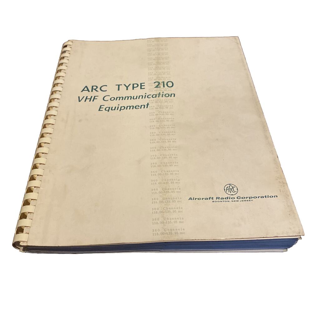 ARC Type 210 VHF Communication Equipment Manual. Aviation Aircraft Radio Corp.